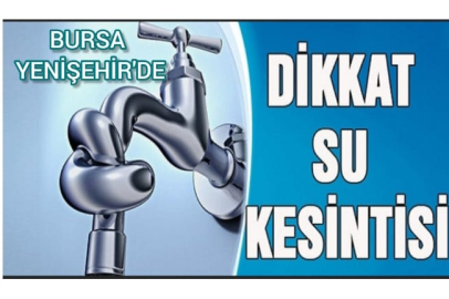 Bursa Yeni̇şehi̇r’de su kesi̇nti̇si̇