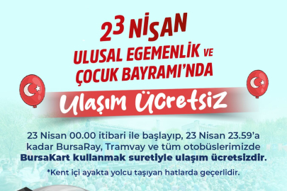 Bursa’da 23 Nisan’da toplu ulaşım ücretsiz
