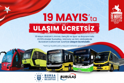 Bursa’da 19 Mayıs’ta ulaşım ücretsiz