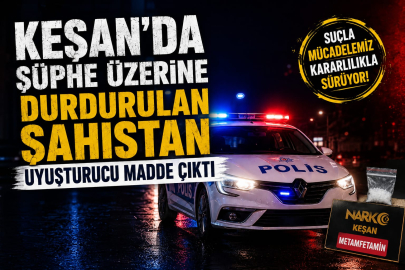 Edirne Keşan'da Şüphe Üzerine Durdurulan Şahıstan Uyuşturucu Çıktı